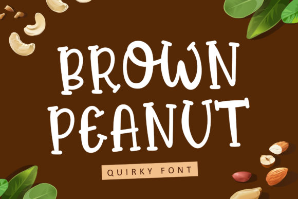 Brown Peanut: A Playful Font for Eye-Catching Campaigns
