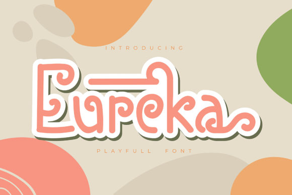 Upgrade Your Brand with the Playful Eureka Font
